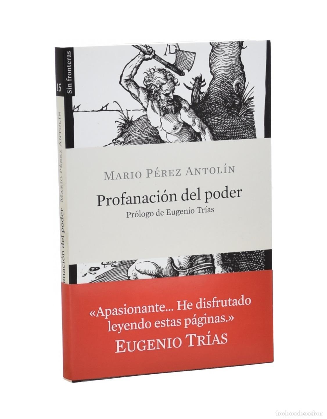 Libros de segunda mano: PROFANACI&Oacute;N DEL PODER - P&Eacute;REZ ANTOL&Iacute;N, Mario - Foto 1