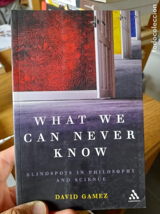 Libros de segunda mano: VISITA MI TIENDA. What We can Never Know, David Gamez, ed. Continuum, 2007, L40 Visita mi tienda.