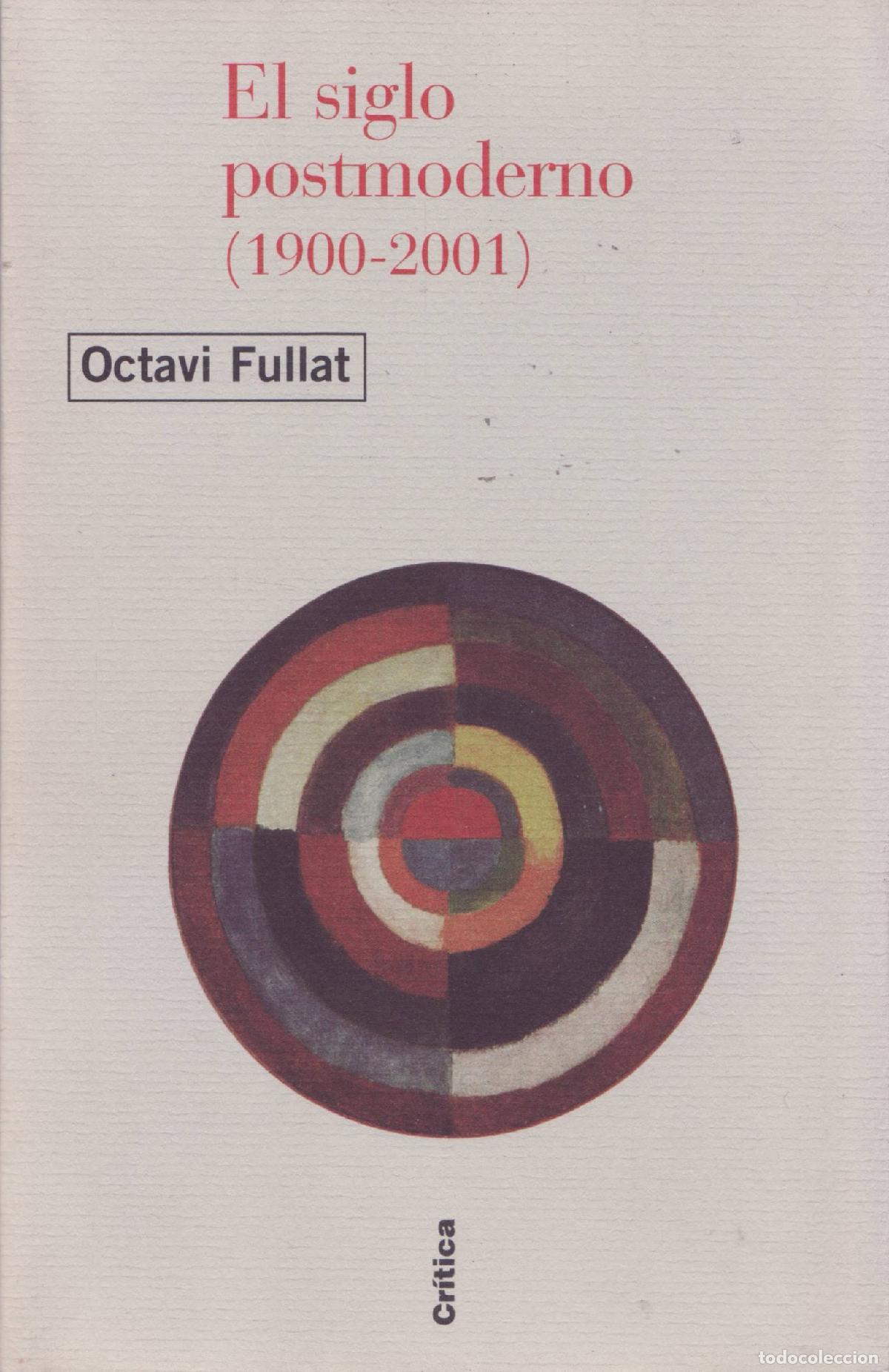 Libros de segunda mano: El siglo postmoderno (1900-2001) - Fullat, Octavi - Foto 1