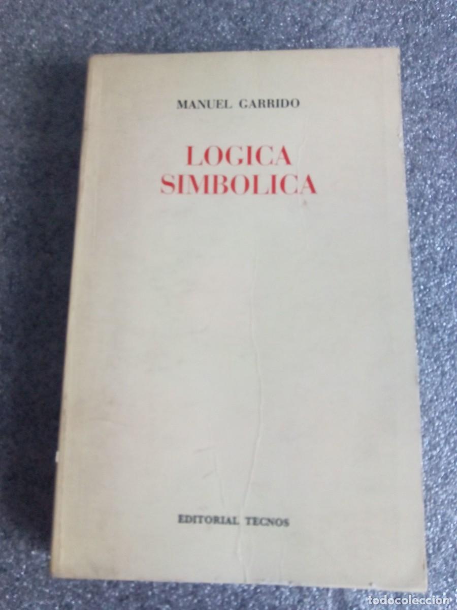Libros de segunda mano: L&Oacute;GICA SIMB&Oacute;LICA / MANUEL GARRIDO - Foto 1