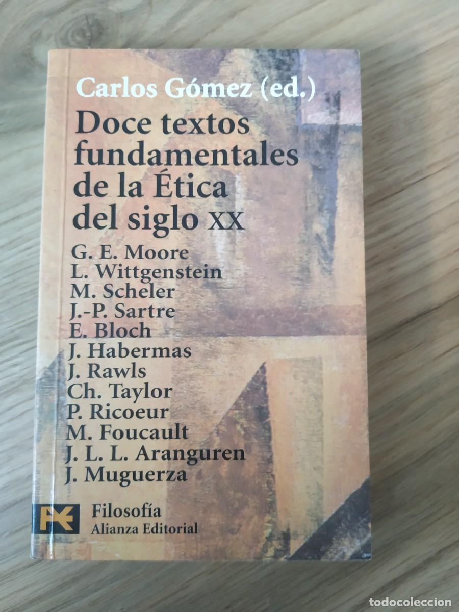 Doce Textos Fundamentales de la Ética del s. XX. VV. AA. Carlos Gómez(ed.).  Alianza Editorial.