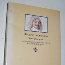 Libros de segunda mano: DISCURSO DEL MÉTODO - RENÉ DESCARTES (TÉCNOS, 1990) EDICIÓN DE EDUARDO BELLO REGUERA