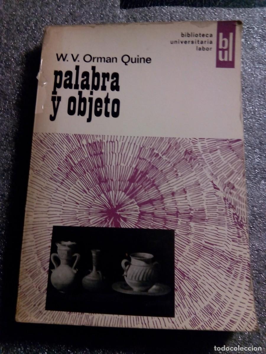 Libros de segunda mano: PALABRA Y OBJETO / W. V. ORMAN QUINE - Foto 1