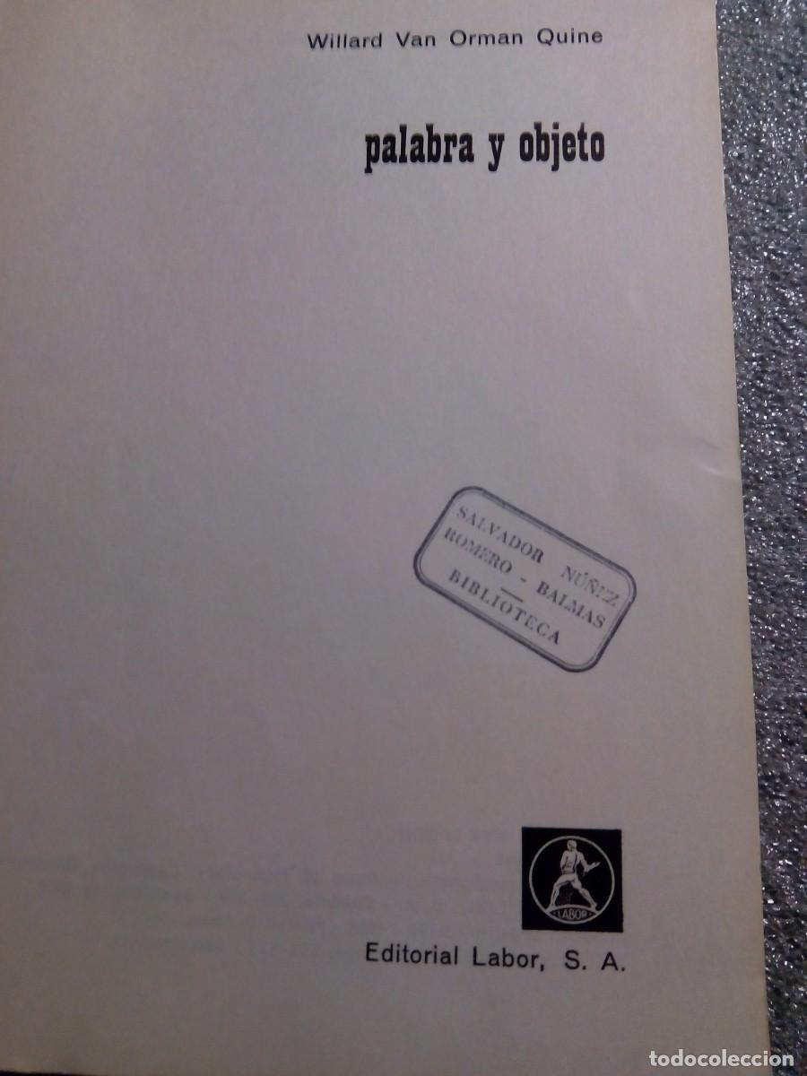 Libros de segunda mano: PALABRA Y OBJETO / W. V. ORMAN QUINE - Foto 3