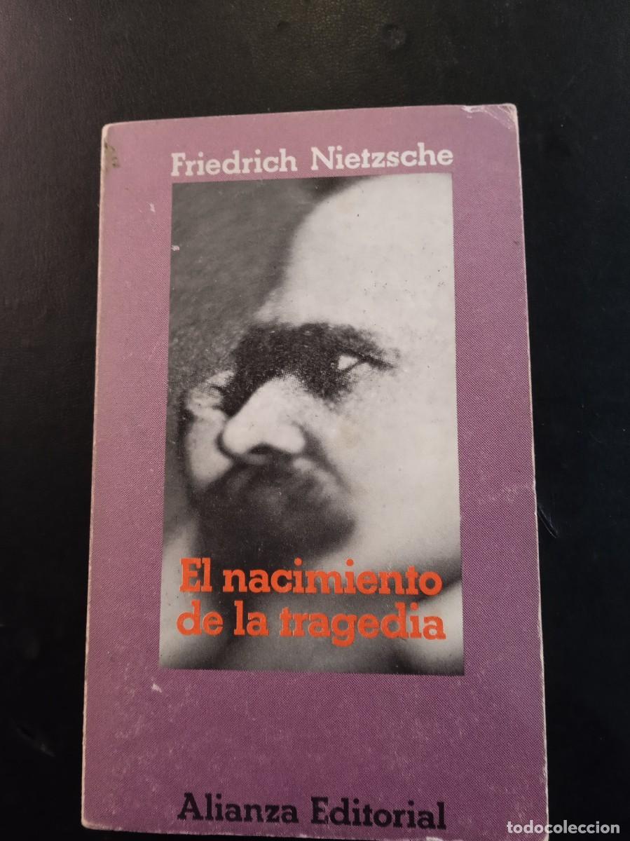 Libros de segunda mano: FRIEDICH NIETZSCHE- EL NACIMIENTO DE LA TRAGEDIA. LIBRO - Foto 1