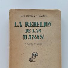 Libros de segunda mano: LA REBELIÓN DE LAS MASAS - JOSÉ ORTEGA Y GASSET - 1945, REVISTA DE OCCIDENTE