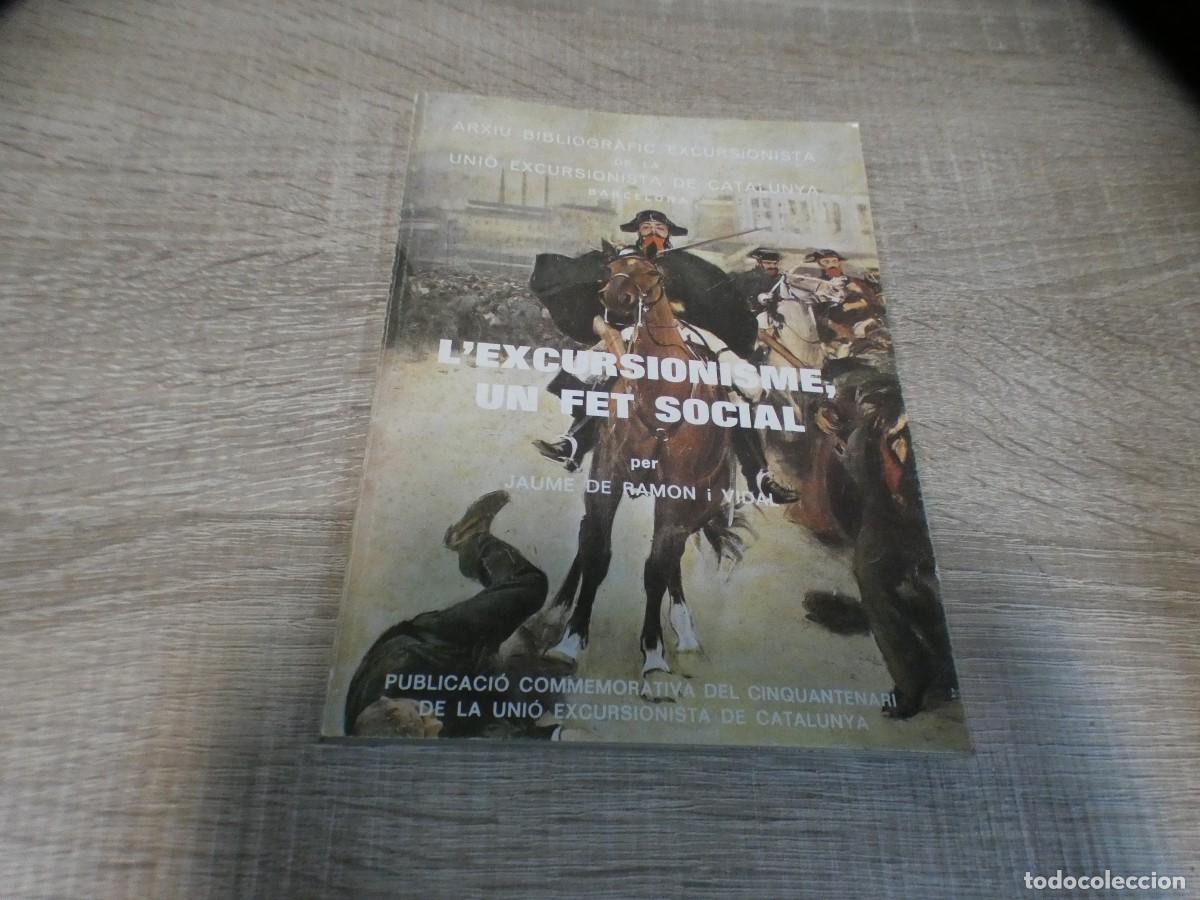 Libri di seconda mano: ARKANSAS1980 NATURALEZA LIBRO ESTADO DECENTE L'EXCURSIONISME UN FET SOCIAL JAUME DE RAMON CATALAN
