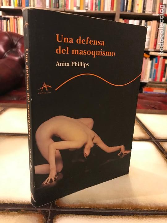 Livres d'occasion: Una defensa del masoquismo. Anita Philips