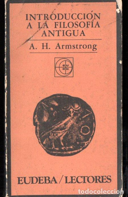 Libros de segunda mano: ARMSTRONG : INTRODUCCI&Oacute;N A LA FILOSOFIA ANTIGUA (EUDEBA, 1977) - Foto 1