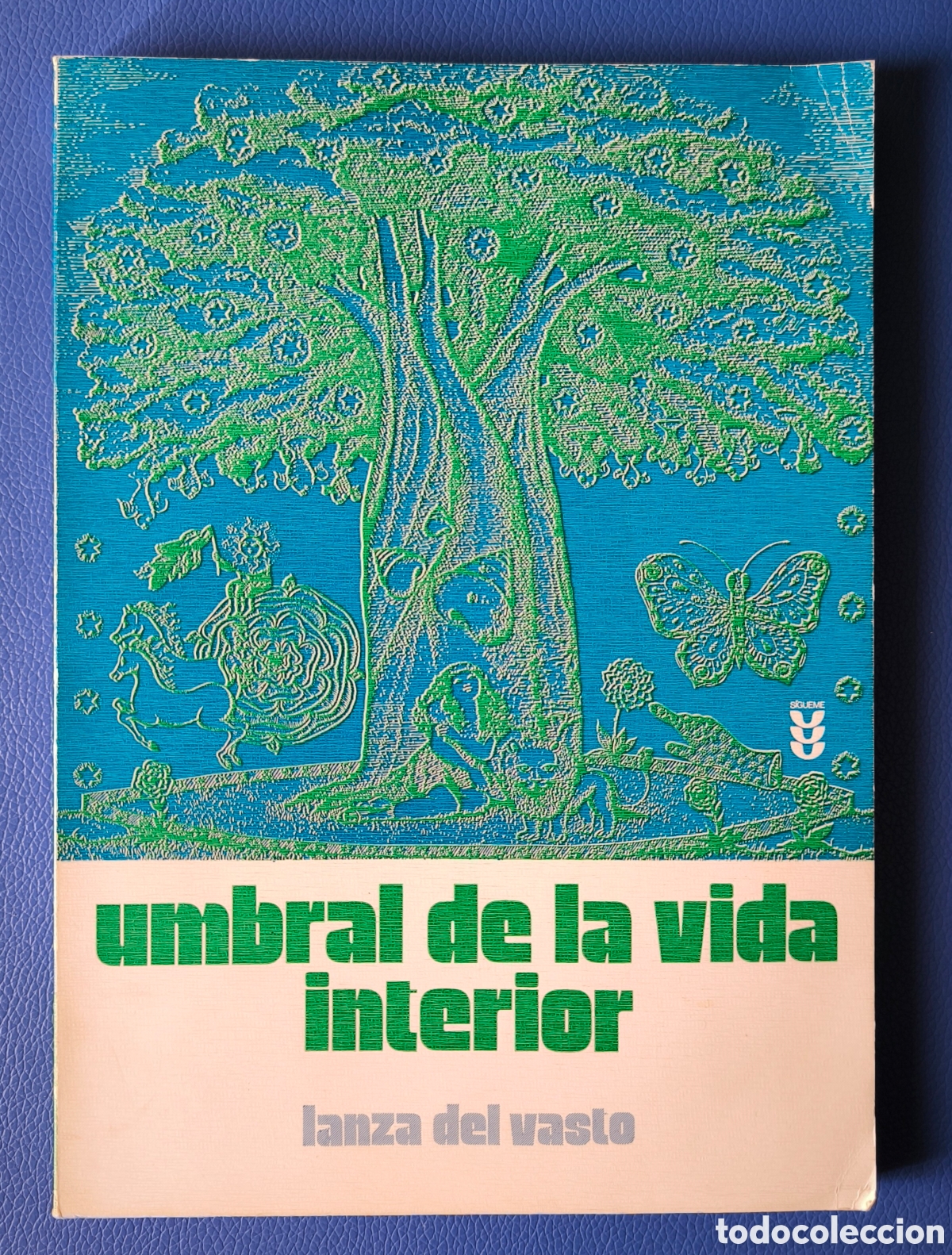 Libros de segunda mano: UMBRAL DE LA VIDA INTERIOR - LANZA DE VASTO - Foto 1