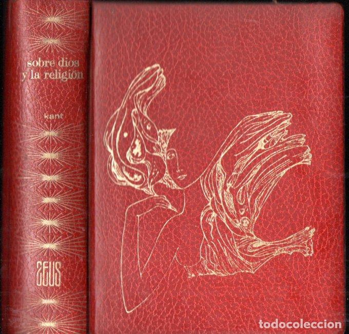Libros de segunda mano: KANT : SOBRE DIOS Y LA RELIGI&Oacute;N (ZEUS, 1972) - Foto 1