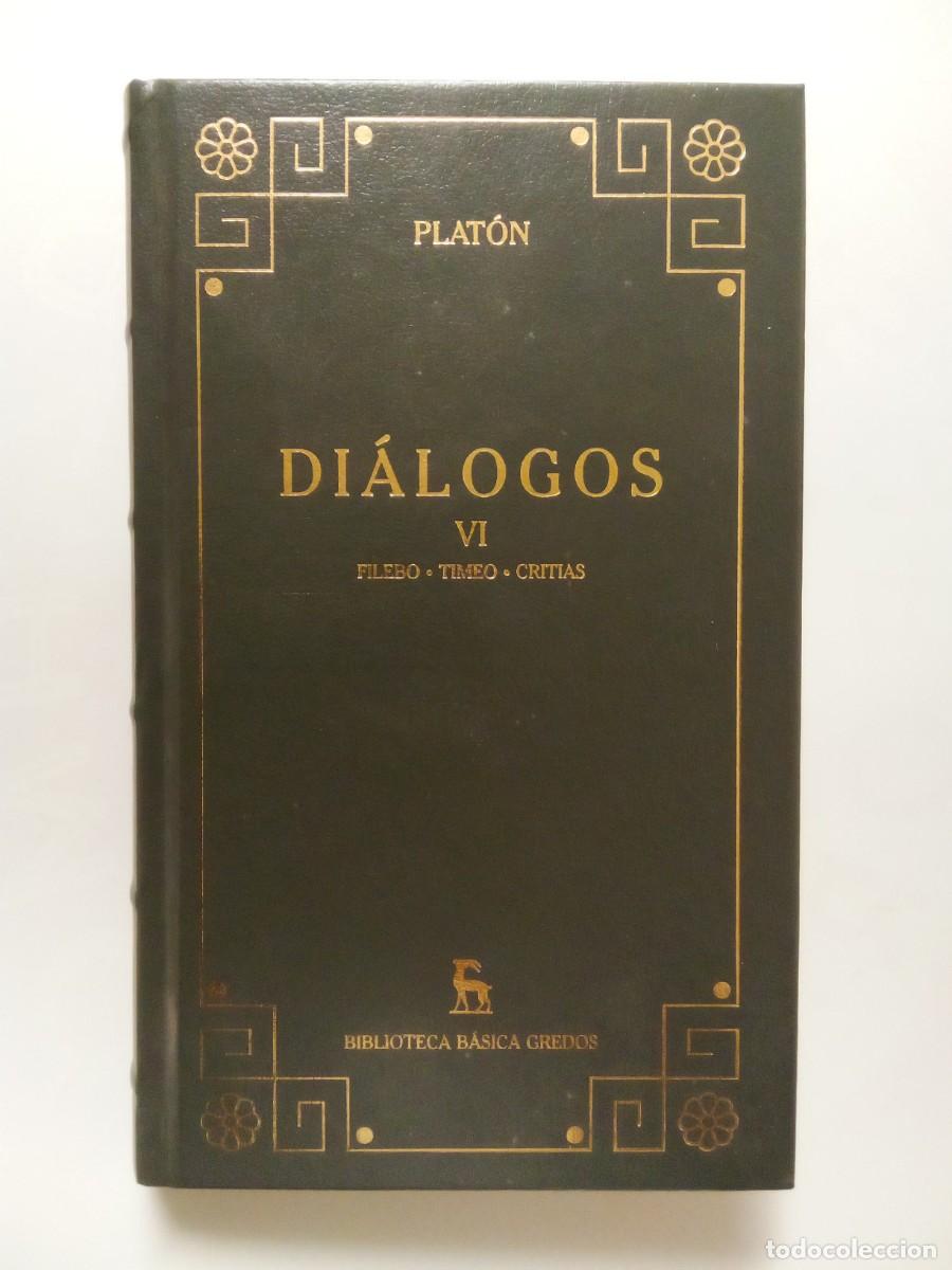 Libros de segunda mano: PLATON, DIALOGOS VI, FILEBO, TIMEO, CRITIAS, BIBLIOTECA BASICA GREDOS