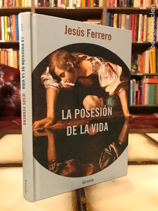 Libros de segunda mano: La posesi&oacute;n de la vida. Jes&uacute;s Ferrero. - Foto 1