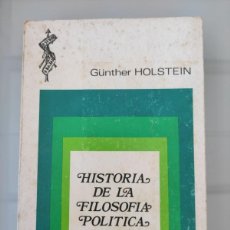 Libros de segunda mano: HOLSTEIN, GÜNTHER.- - HISTORIA DE LA FILOSOFÍA POLÍTICA