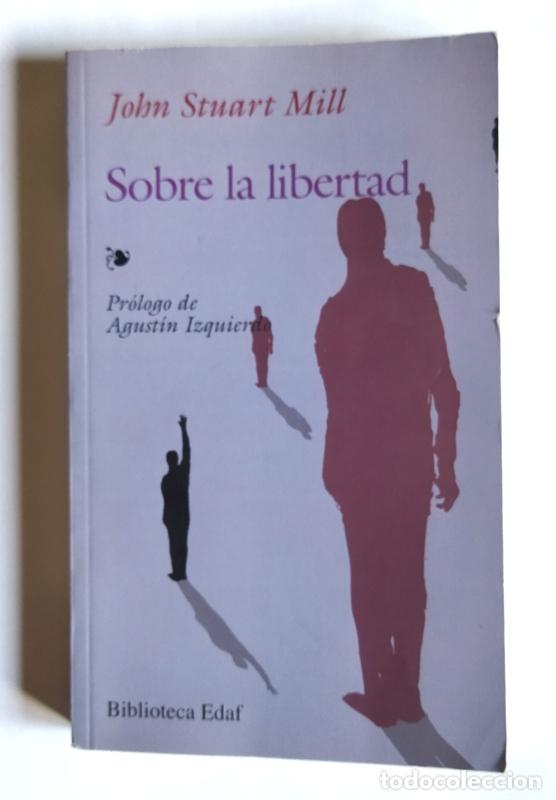 Libros de segunda mano: SOBRE LA LIBERTAD - JOHN STUART MILL - EDITORIAL EDAF. 2020 - Foto 1