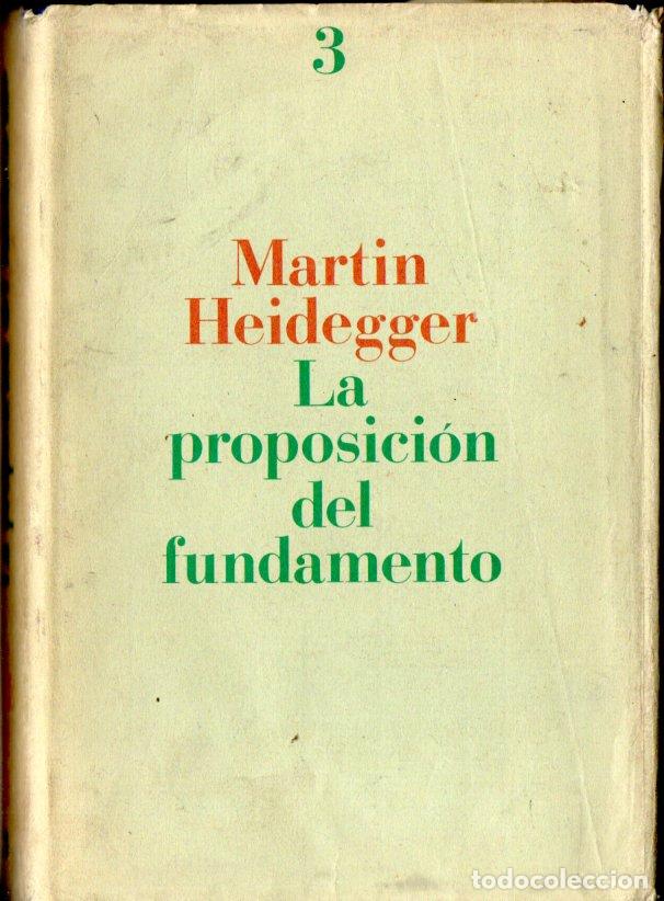 Libros de segunda mano: MARTIN HEIDEGGER : LA PROPOSICI&Oacute;N DEL FUNDAMENTO (OD&Oacute;S, 1991) - Foto 1