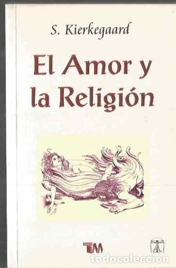 Libros de segunda mano: S. KIERKEGAARD. EL AMOR Y LA RELIGION. - Foto 1
