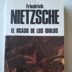 Libros de segunda mano: EL OCASO DE LOS ÍDOLOS F. NIETZSCHE