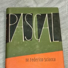 Libros de segunda mano: PASCAL - M.FEDERICO SCIACCA - ED.LUIS MIRACLE 1955
