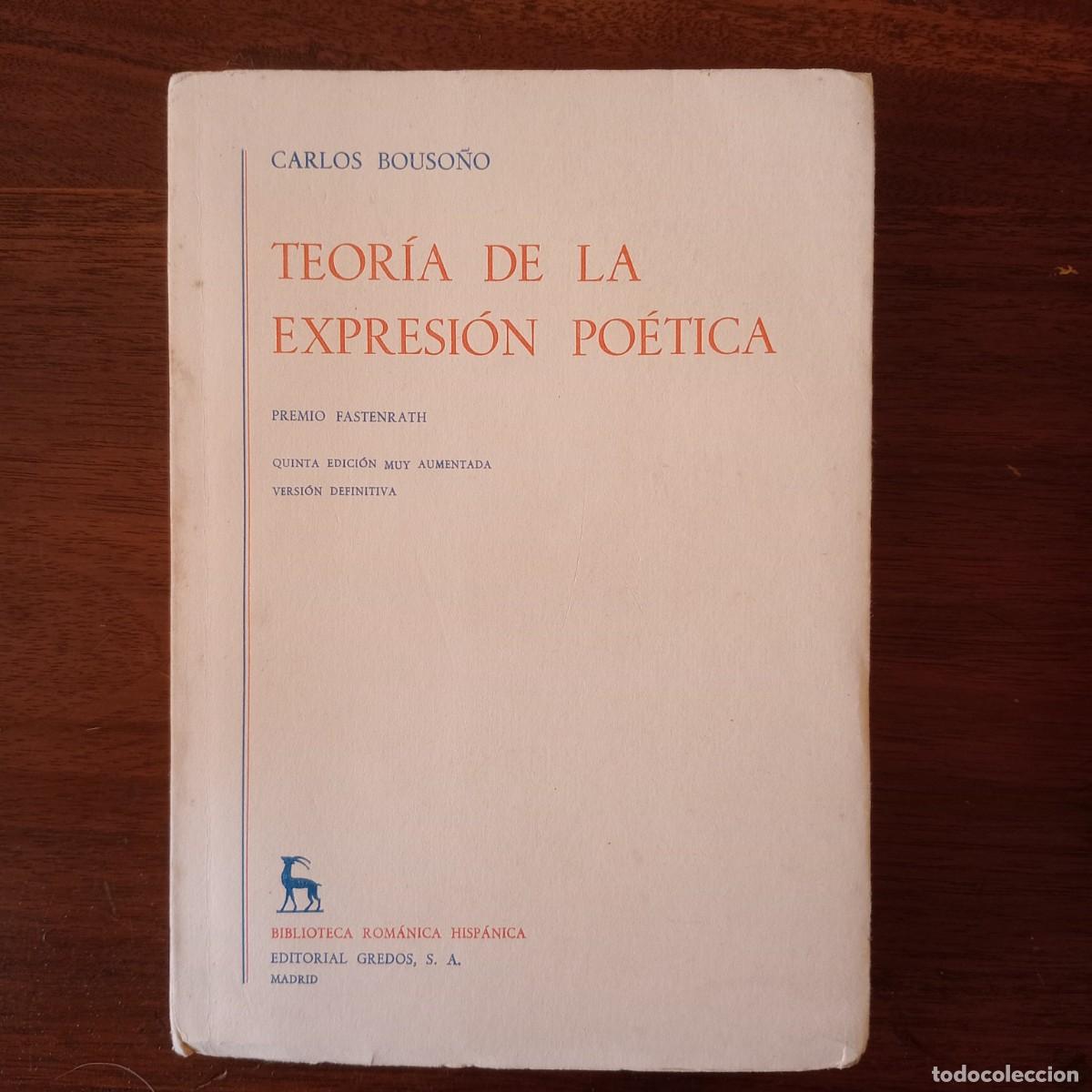 Gebrauchte B&uuml;cher: Teor&iacute;a de la expresi&oacute;n po&eacute;tica. TOMO I - Bouso&ntilde;o, Carlos