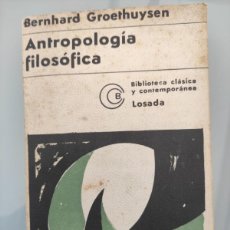 Libros de segunda mano: ANTROPOLOGIA FILOSOFICA - GROETHUYSEN, BERNHARD