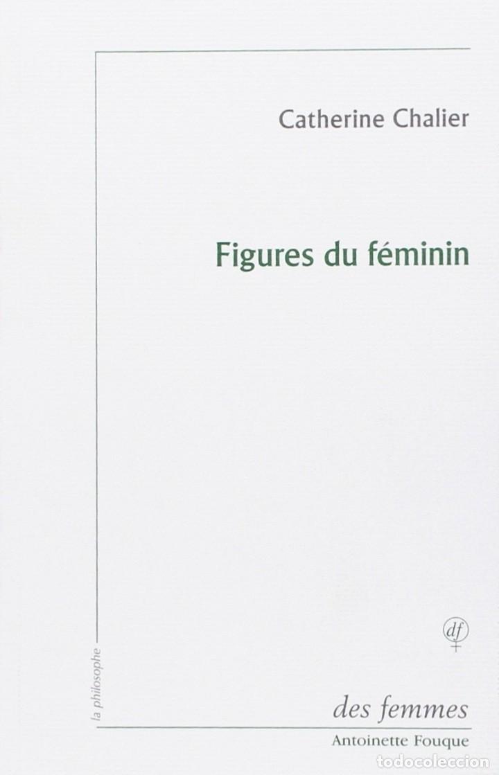 Libros de segunda mano: Catherine Chalier - Figures du f&eacute;minin - Foto 1