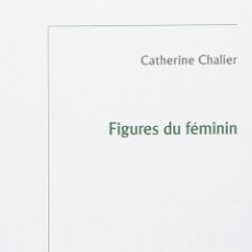 Libros de segunda mano: CATHERINE CHALIER - FIGURES DU FÉMININ