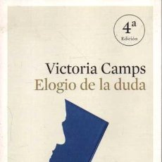 Libros de segunda mano: ELOGIO DE LA DUDA. - CAMPS, VICTORIA.