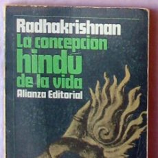 Libros de segunda mano: LA CONCEPCIÓN HINDÚ DE LA VIDA - SIR SARVEPALLI RADHAKRISHNAN 1969 - VER INDICE