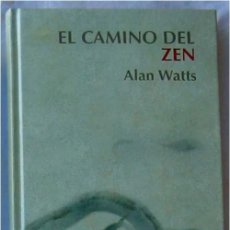 Libros de segunda mano: EL CAMINO DEL ZEN - SABIDURIA ORIENTAL - ALAN WATTS - ED. RBA 2006 - VER INDICE