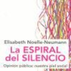 Libros de segunda mano: LA ESPIRAL DEL SILENCIO. - NOELLE-NEUMANN, ELISABETH.