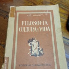 Libros de segunda mano: FILOSOFÍA, CULTURA Y VIDA DURANT, WILL - EDITORIAL: SUDAMERICANA, 1951