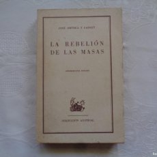 Libros de segunda mano: JOSÉ ORTEGA Y GASSET. LA REBELIÓN DE LAS MASAS. 1961. DÉCIMOQUINTA EDICIÓN.
