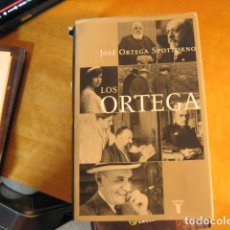 Libros de segunda mano: LOS ORTEGA DE JOSÉ ORTEGA SPOTTORNO. TAURUS 2002. MBE CON SOBRECUBIERTA.
