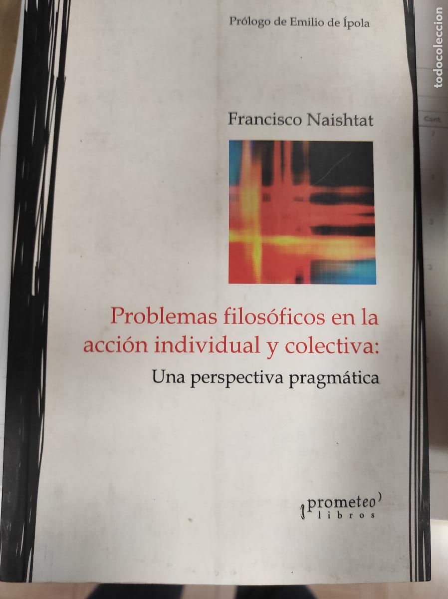 Libros de segunda mano: PROBLEMAS FILOSOFICOS EN LA ACCION INDIVIDUAL Y COLECTIVA: UNA PERSPECTIVA PRAGMATICA - NAISHTAT, F
