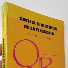 Libros de segunda mano: SÍNTESI D'HISTÒRIA DE LA FILOSOFIA - M.A. BOSCH, F. MILLET