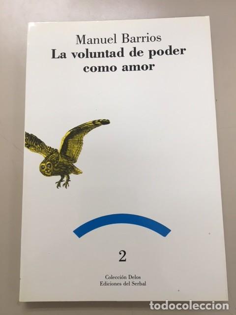 Libros de segunda mano: La voluntad de poder como amor - Manuel Barrios - Ediciones del Serbal, 1990 - Foto 1