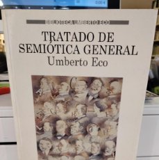 Libros de segunda mano: TRATADO DE SEMIÓTICA GENERAL - UMBERTO ECO