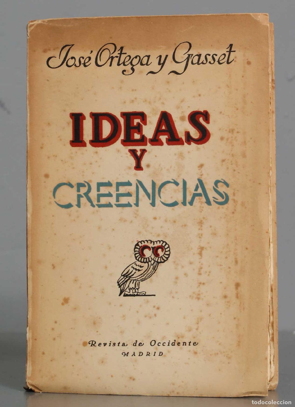 Libros de segunda mano: Ideas y Creencias. Jos&eacute; Ortega y Gasset. 1942 - Foto 1