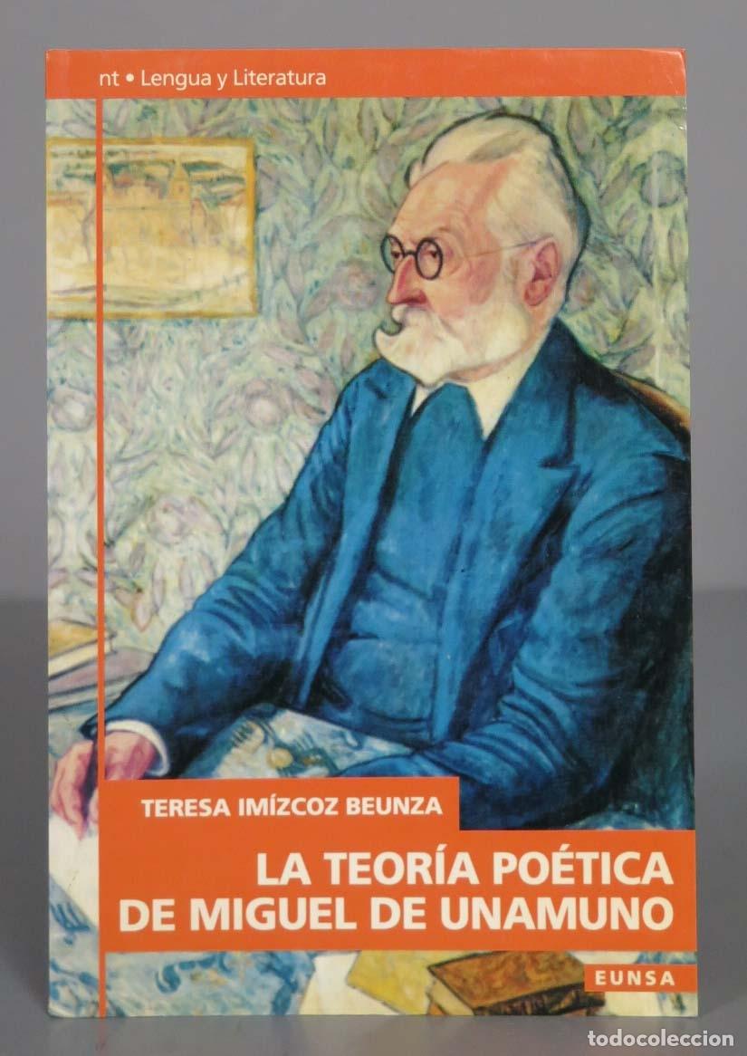 Libri di seconda mano: La teor&iacute;a po&eacute;tica de Miguel de Unamuno. Teresa Im&iacute;zcoz Beunza