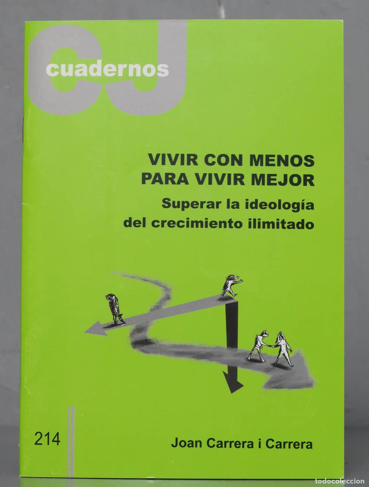 Libri di seconda mano: VIVIR CON MENOS. SUPERAR LA IDEOLOGIA DEL CRECIMIENTO ILIMITADO