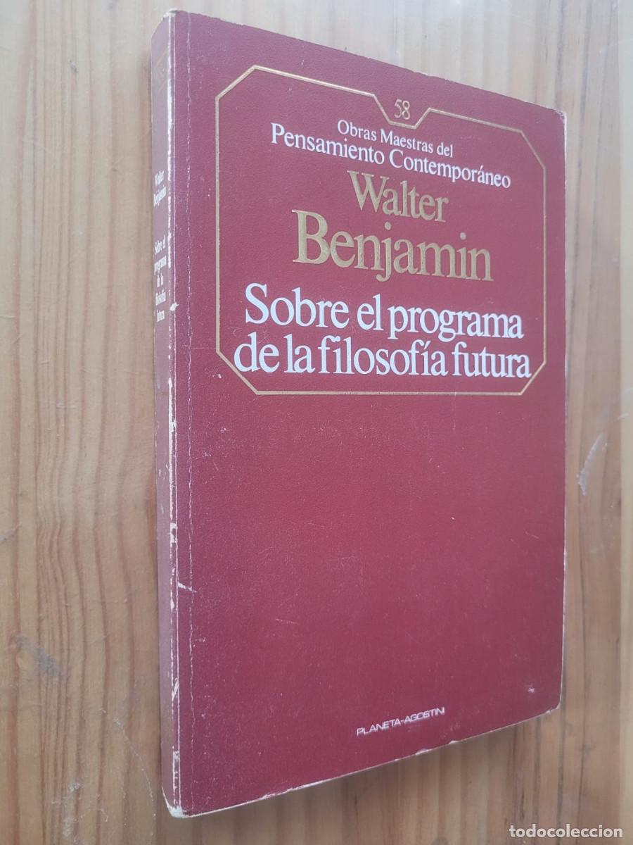 Libros de segunda mano: SOBRE EL PROGRAMA DE LA FILOSOF&Iacute;A FUTURA - WALTER BENJAMIN - Foto 1