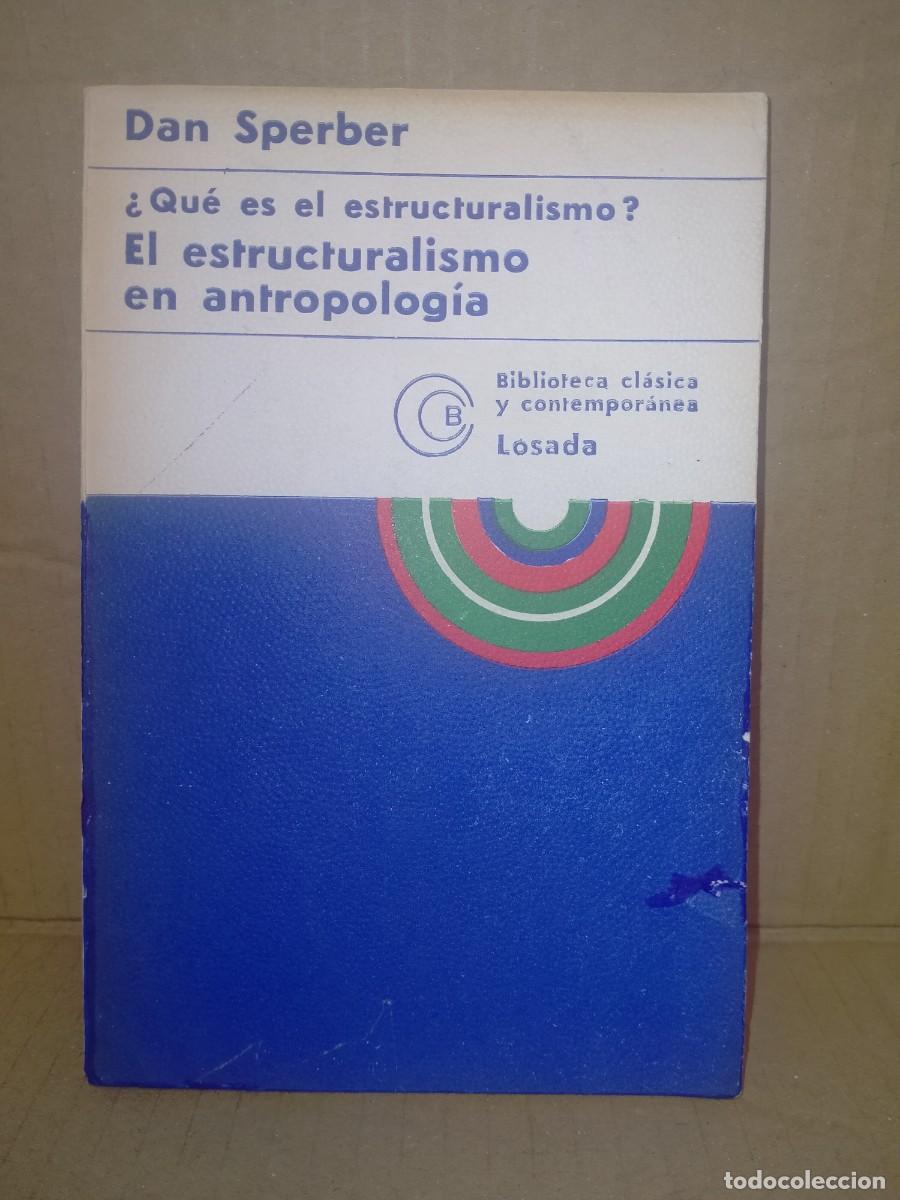 Libros de segunda mano: DAN SPERBER. &iquest;QU&Eacute; ES EL ESTRUCTURALISMO? .LOSADA - Foto 1