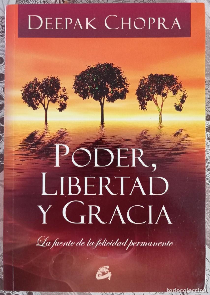 Libros de segunda mano: PODER LIBERTAD Y GRACIA - DEEPAK CHOPRA - Foto 1