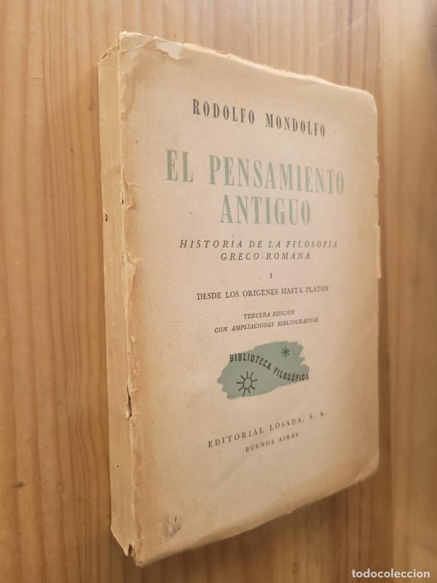 Libros de segunda mano: EL PENSAMIENTO ANTIGUO I, DESDE LOS OR&Iacute;GENES HASTA PLAT&Oacute;N - RODOLFO MONDOLFO