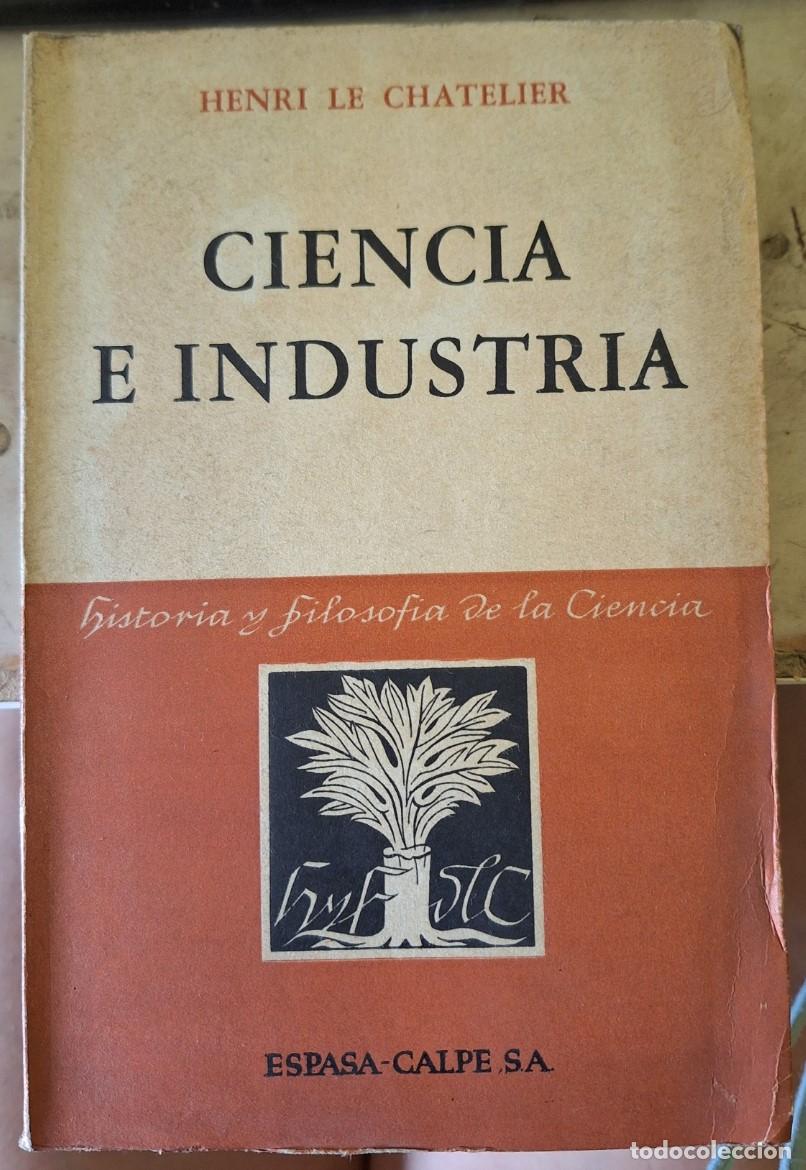Libros de segunda mano: CIENCIA E INDUSTRIA. - CHATELIER, Henri Le. - Foto 1
