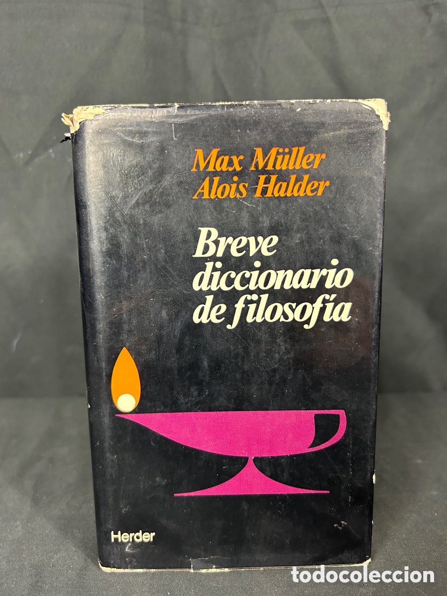 Second hand books: Breve diccionario de filosof&iacute;a - Max Muller y Alois Halder - 1976