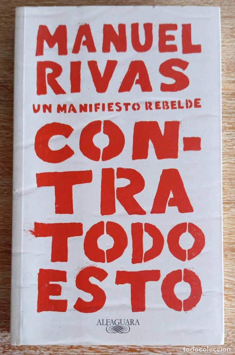 Libros de segunda mano: CONTRA TODO ESTO - MANUEL RIVAS - Foto 1