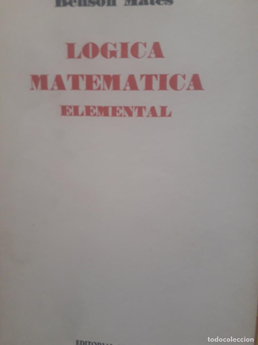 Libros de segunda mano: l&oacute;gica matem&aacute;tica elemental Benson Mates - Foto 1