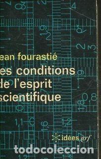Libri di seconda mano: LES CONDITIONS DE L'ESPRIT SCIENTIFIQUE. - FOURASTIE Jean.